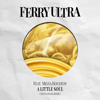 A Little Soul - Ferry Ultra feat. Melva Houston
