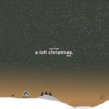 A Lofi Christmas. - Montell Fish