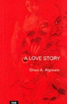 A Love Story - Ghazi Algosaibi