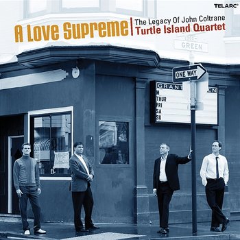 A Love Supreme: The Legacy Of John Coltrane - Turtle Island Quartet