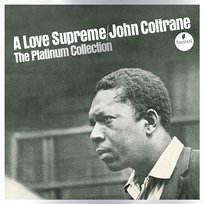 A Love Supreme: the Platinum Collection John Coltrane