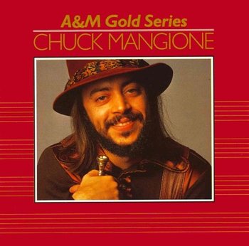 A&M Gold Series - Chuck Mangione - Mangione Chuck