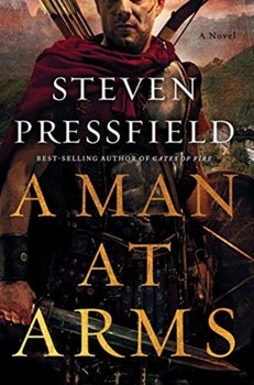 A Man at Arms: A Novel - Pressfield Steven