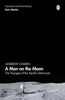 A Man on the Moon. The Voyages of the Apollo Astronauts Chaikin Andrew