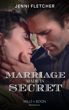 A Marriage Made In Secret - Fletcher Jenni
