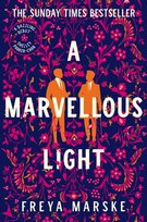 A Marvellous Light Freya Marske