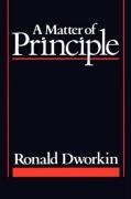 A Matter of Principle - Dworkin Ronald