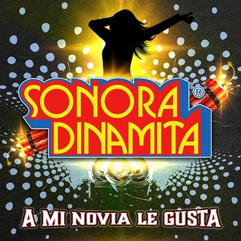 A Mi Novia Le Gusta - La Sonora Dinamita