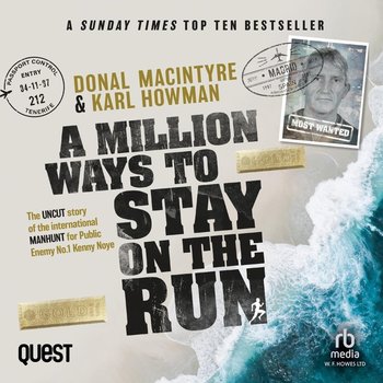 A Million Ways to Stay on the Run - Donal MacIntyr, Karl Howman