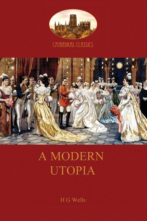 A Modern Utopia - Wells Herbert George | Książka w Empik