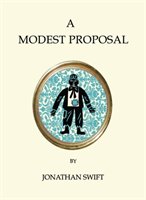 A Modest Proposal, Polite Conversation, The Drapier's Letters - Jonathan Swift