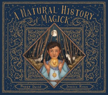 A Natural History of Magick - David Poppy