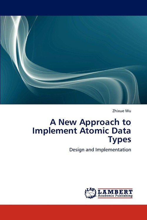 A New Approach to Implement Atomic Data Types Wu Zhixue Książka w Empik