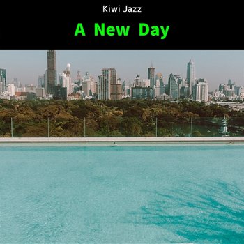 A New Day - Kiwi Jazz