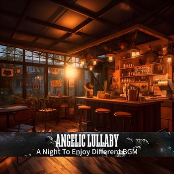 A Night to Enjoy Different Bgm - Angelic Lullaby