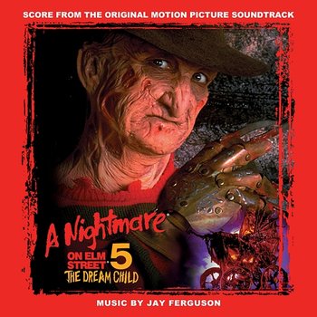 A Nightmare on Elm Street 5: The Dream Child (Score from the Original Motion Picture Soundtrack) - Jay Ferguson