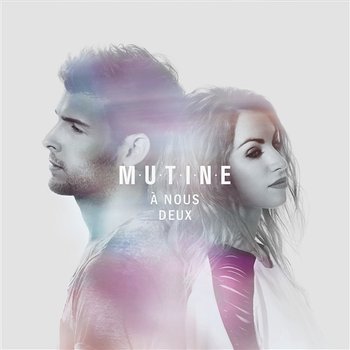 A nous deux - Mutine