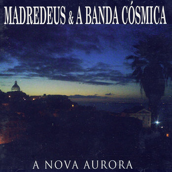 A Nova Aurora - Madredeus E A Banda Cosmica