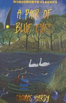 A Pair of Blue Eyes. Wordsworth Classics Hardy Thomas