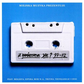 A Pamiętasz Jak? 97-02 - Various Artists