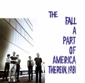 A Part of America Therein, 1981 - The Fall