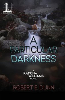 A Particular Darkness - Dunn Robert E.