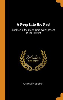 A Peep Into the Past - Bishop John George