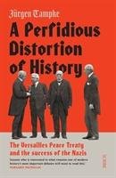 A Perfidious Distortion of History Tampke Jurgen