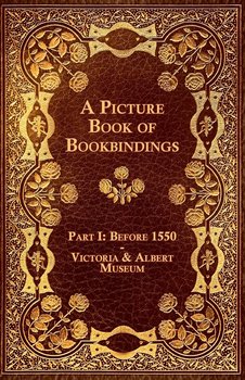 A Picture Book of Bookbindings - Part I - Anon