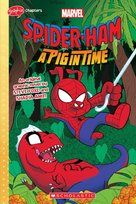 A Pig in Time. Spider-Ham Steve Foxe, Shadia Amin