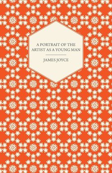A Portrait of the Artist as a Young Man - Joyce James