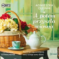A potem przyszła wiosna Olejnik Agnieszka