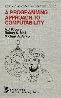 A Programming Approach to Computability - Arbib Michael A., Kfoury A. J., Moll Robert N.