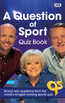 A Question of Sport Quiz Book: Brand new questions from the worlds longest running sports quiz - Gareth Edwards