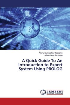 A Quick Guide To An Introduction to Expert System Using PROLOG - Kumilachew Tegegnie Alemu