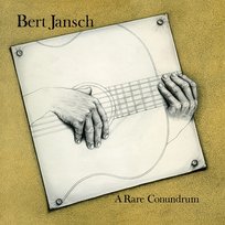 A Rare Conundrum Bert Jansch