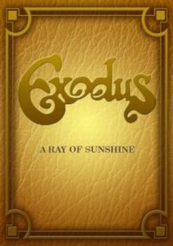 A Ray Of Sunshine - Exodus