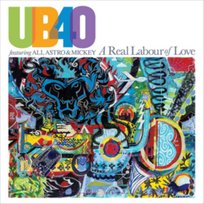 A Real Labour of Love Campbell Ali, UB40, Astro & Mickey Virtue