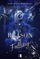 A Reason of Falling. Fall. Tom 2 Aleksandra Horodecka