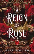 A Reign of Rose Kate Golden