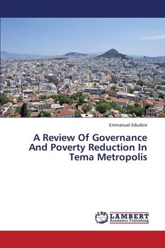 A Review of Governance and Poverty Reduction in Tema Metropolis - Edudzie Emmanuel