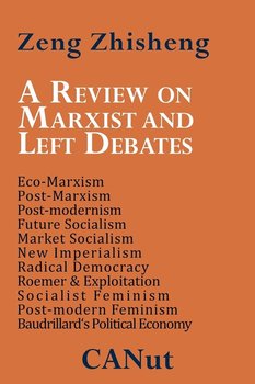 A Review on Marxist and Left Debates - Zhisheng Zeng