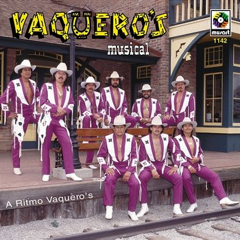 A Ritmo Vaquero's - Vaquero's Musical