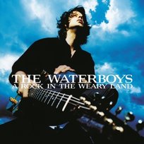 A Rock In the Weary Land Waterboys