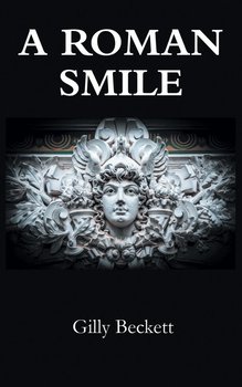 A Roman Smile - Beckett Gilly