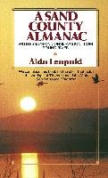 A Sand County Almanac: With Essays on Conservation from Round River Leopold Aldo