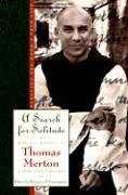 A Search for Solitude: Pursuing the Monk's True Lifethe Journals of Thomas Merton, Volume 3: 1952-1960 - Merton Thomas