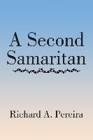 A Second Samaritan - Pereira Richard A.