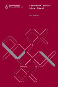 A Selectional Theory of Adjunct Control - Idan Landau