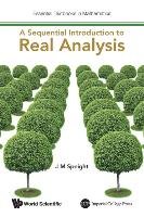 A Sequential Introduction to Real Analysis - Speight J. M.